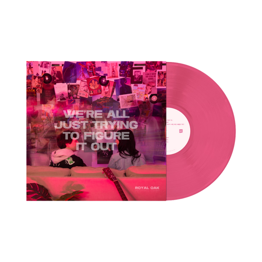 We're All Just Trying To Figure It Out - Limited Edition Blush Vinyl