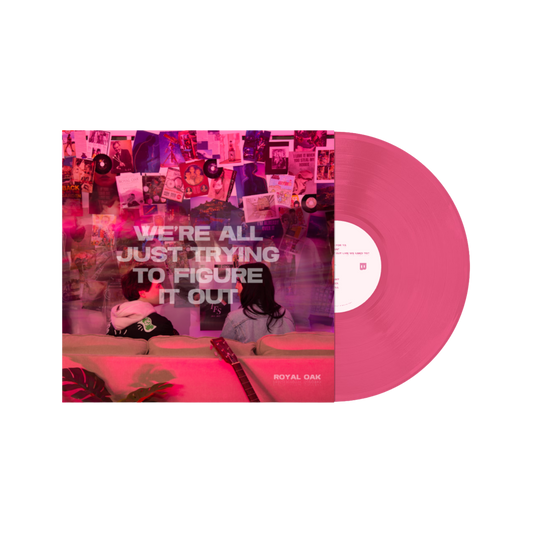 We're All Just Trying To Figure It Out - Limited Edition Blush Vinyl